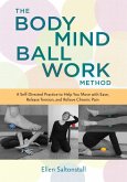 The Bodymind Ballwork Method (eBook, ePUB)