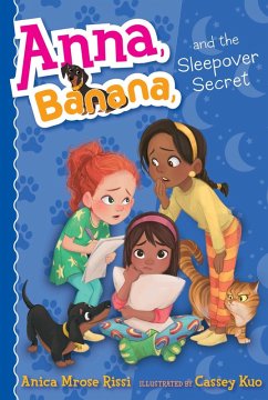 Anna, Banana, and the Sleepover Secret (eBook, ePUB) - Rissi, Anica Mrose