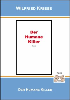 Der humane Killer (eBook, ePUB) - Kriese, Wilfried