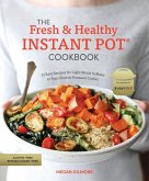 The Fresh and Healthy Instant Pot Cookbook (eBook, ePUB)