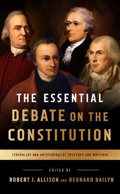The Essential Debate on the Constitution (eBook, ePUB)