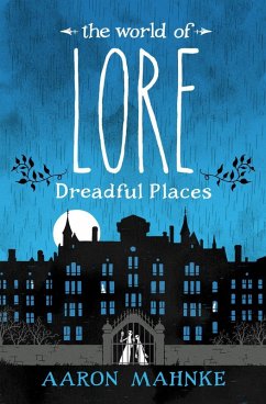 The World of Lore: Dreadful Places (eBook, ePUB) - Mahnke, Aaron
