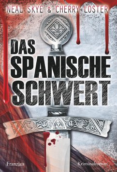 Das Spanische Schwert - Skye, Neal;Loster, Cherry