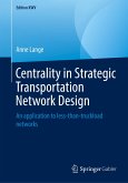 Centrality in Strategic Transportation Network Design