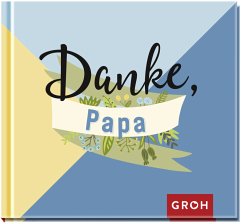 Danke, Papa - Groh Verlag
