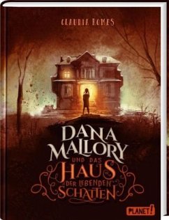 Dana Mallory und das Haus der lebenden Schatten - Romes, Claudia