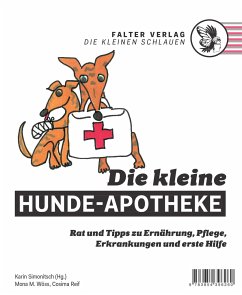 Die kleine Hunde-Apotheke - Reif, Cosima;Wöss, Mona;Simonitsch, Karin