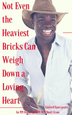 Not Even the Heaviest Bricks Can Weigh Down a Loving Heart (eBook, ePUB) - Fancypants, Gaylord
