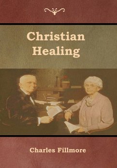 Christian Healing - Fillmore, Charles