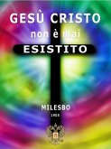 Gesù Cristo non è mai esistito (eBook, ePUB)