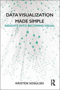 Data Visualization Made Simple - Sosulski, Kristen