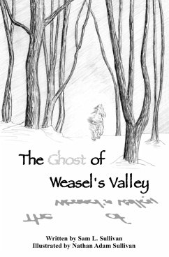 The Ghost of Weasel's Valley - Sullivan, Sam L.