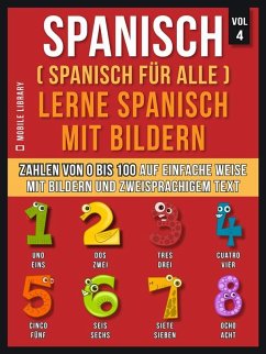 Spanisch (Spanisch für alle) Lerne Spanisch mit Bildern (Vol 4) (eBook, ePUB) - Library, Mobile