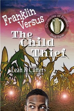 Franklin Versus The Child Thief (Chronicles of Franklin, #3) (eBook, ePUB) - Cutter, Leah