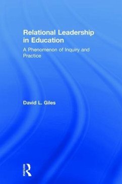 Relational Leadership in Education - Giles, David L