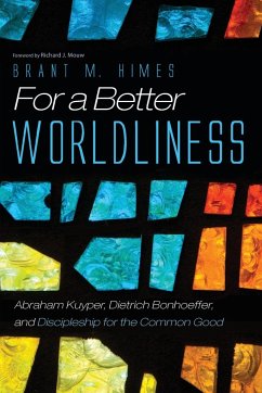 For a Better Worldliness - Himes, Brant M.