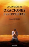 Colección de Oraciones Espiritistas (eBook, ePUB)