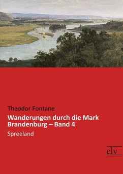 Wanderungen durch die Mark Brandenburg ¿ Band 4 - Fontane, Theodor