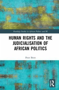 Human Rights and the Judicialisation of African Politics - Brett, Peter