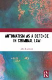 Automatism as a Defence (eBook, PDF)