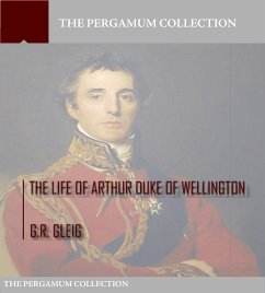 The Life of Arthur Duke of Wellington (eBook, ePUB) - Gleig, G. R.