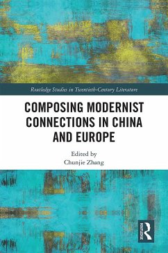 Cover Composing Modernist Connections in China and Europe (eBook, ePUB)