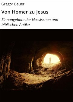 Von Homer zu Jesus (eBook, ePUB) - Bauer, Gregor