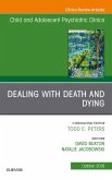 Dealing with Death and Dying, An Issue of Child and Adolescent Psychiatric Clinics of North America (eBook, ePUB)