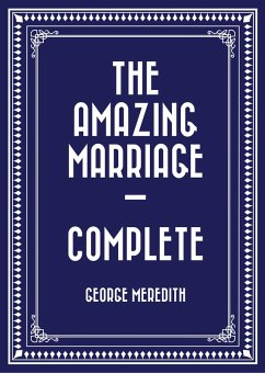 The Amazing Marriage - Complete (eBook, ePUB) - Meredith, George
