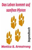 Das Leben kommt auf sanften Pfoten (eBook, ePUB)