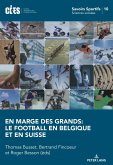 En marge des grands: le football en Belgique et en Suisse (eBook, ePUB)