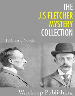 The J.S. Fletcher Mystery Collection (eBook, ePUB) - Fletcher, J.S.