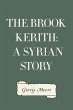 The Brook Kerith: A Syrian story... - Bild 1