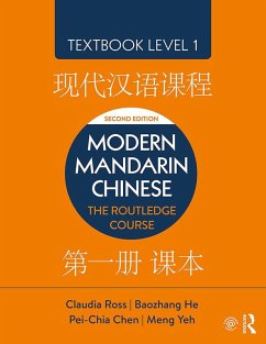 Modern Mandarin Chinese (eBook, PDF) - Ross, Claudia; He, Baozhang; Chen, Pei-Chia; Yeh, Meng