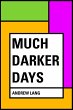 Much Darker Days (eBook, ePUB) - Bild 1