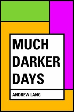 Much Darker Days (eBook, ePUB) - Lang, Andrew