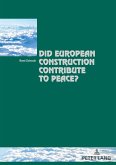 Did European Construction Contribute to Peace? (eBook, ePUB)