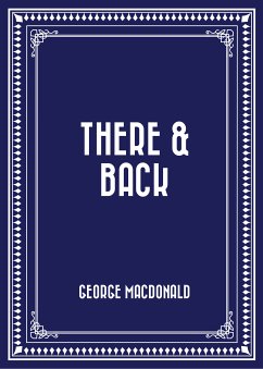 There & Back (eBook, ePUB) - MacDonald, George