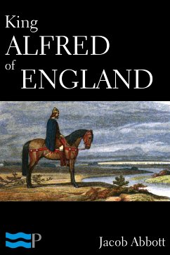 King Alfred of England (eBook, ePUB) - Abbott, Jacob