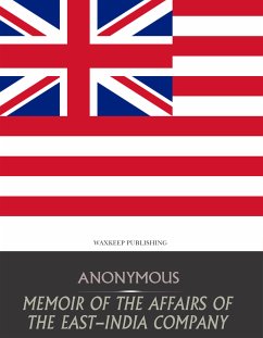 Memoir of the Affairs of the East-India Company (eBook, ePUB) - Anonymous