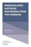 Marginalized Mothers, Mothering from the Margins (eBook, PDF)