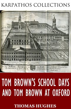 Tom Brown’s School Days and Tom Brown at Oxford (eBook, ePUB) - Hughes, Thomas