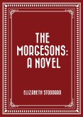The Morgesons: A Novel (eBook, ePUB)