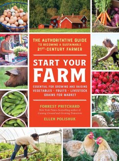 Cover Start Your Farm: The Authoritative Guide to Becoming a Sustainable 21st-Century Farmer (eBook, ePUB)