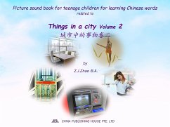 Picture sound book for teenage children for learning Chinese words related to Things in a city Volume 2 (fixed-layout eBook, ePUB) - Z.J., Zhao