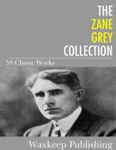 The Zane Grey Collection (eBook, ePUB)