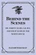 Behind the Scenes: or, Thirty years a... - Bild 1