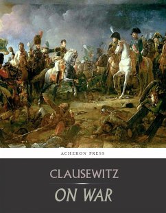 On War: All Volumes (eBook, ePUB) - von Clausewitz, Carl