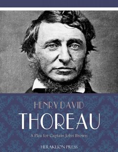 A Plea for Captain John Brown (eBook, ePUB) - David Thoreau, Henry