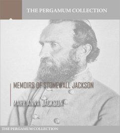 Memoirs of Stonewall Jackson (eBook, ePUB) - Anna Jackson, Mary